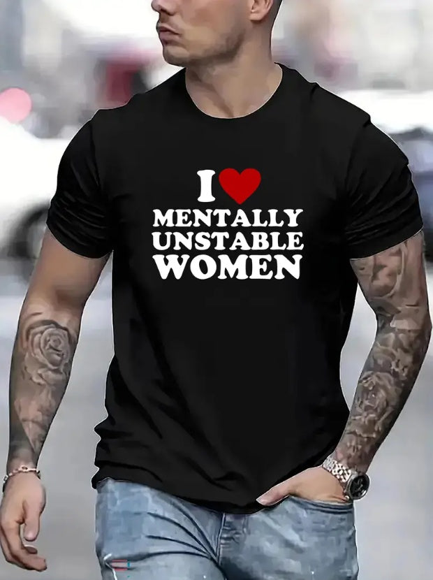 I Love Mentally Unstable Women T-shirt