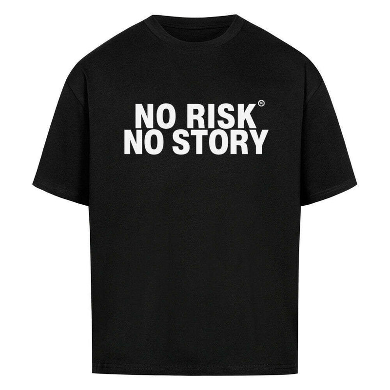 No Risk, No Story T-shirt